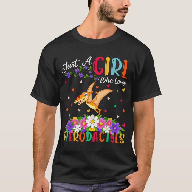 Camiseta Pterodactyls Dinosaur Bird Just A Girl Who Love Pt (Frente)