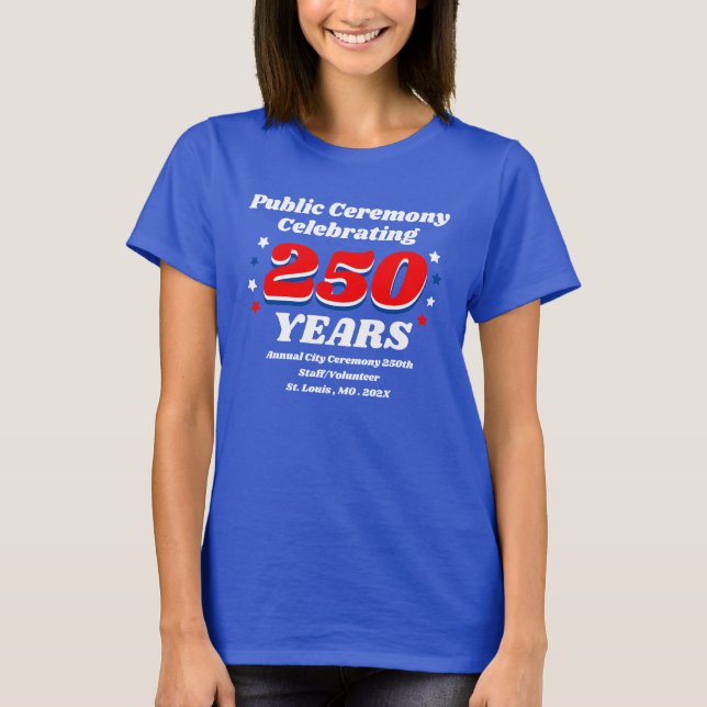 Camiseta Public Ceremony Celebrating 250 Years (Frente)