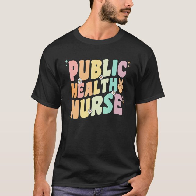 Camiseta Public Health Nurse For Women Groovy Public Health (Frente)
