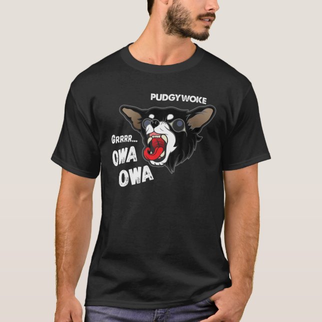 Camiseta Pudgywoke Owa Chihuahua Dog Vídeo Viral Engraçado (Frente)