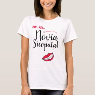 Camiseta puedo ser tu novia sicopata