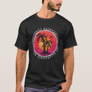Camiseta Puerto BackYarda Staycation Verão de 2020 Quaranti