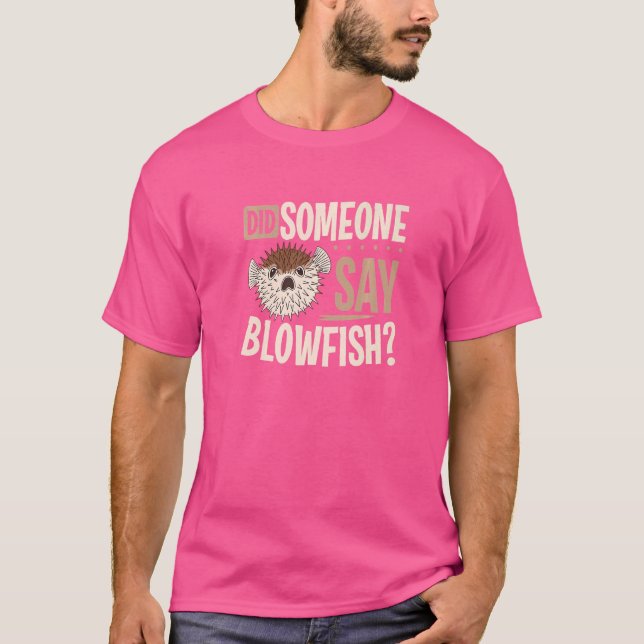 Camiseta Pufferfish Alguém Disse Blowfish (Frente)