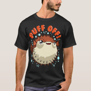 Camiseta Pufferfish Puff Off Puffer Fish