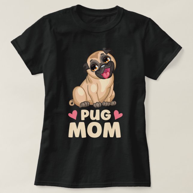 Camiseta Pug Bonito Mãe Cartoon Cachorro Cachorro Cachorro  (Frente do Design)