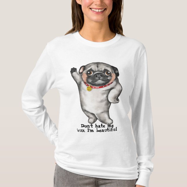 Camiseta Pug bonito. Não me deie "cuz que eu sou bonito (Frente)