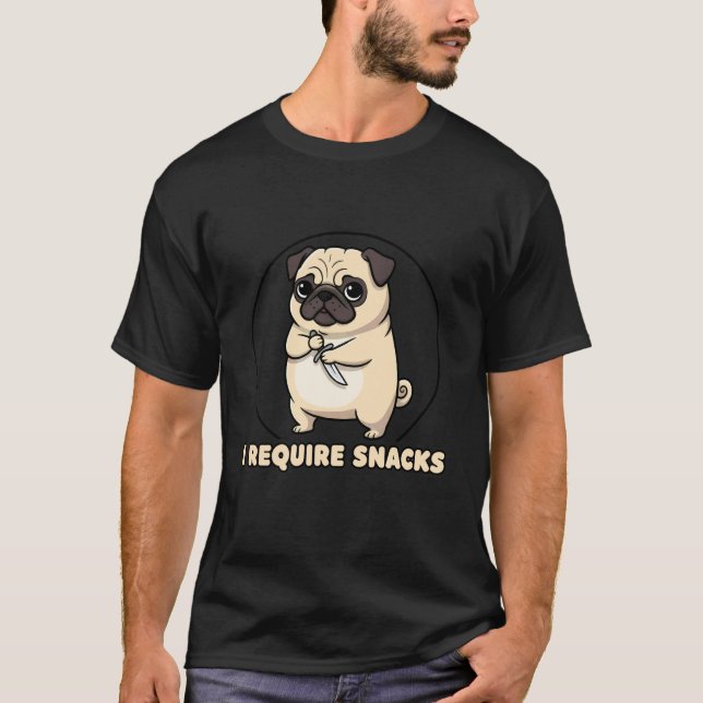 Camiseta Pug com Fome Eu Exijo Lanches Amante de Cachorro E (Frente)