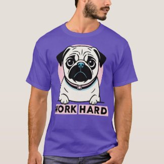Camiseta Pug de Duro de Trabalho