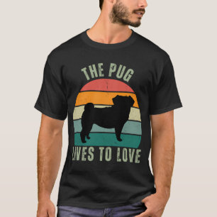 Camiseta Pug do Sol Retro Vive Para Amar Pug Mãe Pug Pai Pu