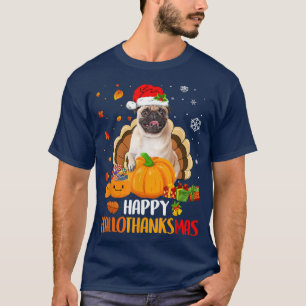 Camiseta Pug Dog Halloween Feliz Natal HalloGraças