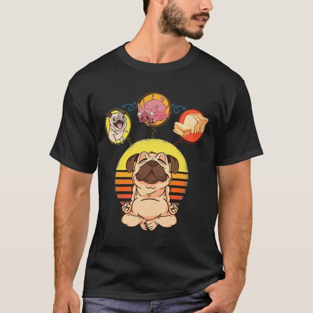 Camiseta Pug Dog Pig Loaf Of Bread Pug Loaf Yoga Meditação (Frente)