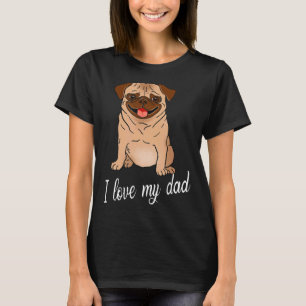Camiseta Pug Eu Amo Meu Pai E Mãe Presente Amante Pug