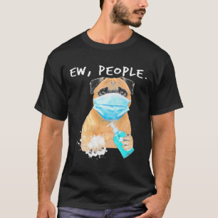 Camiseta Pug Ew Pessoas Cachorro Usando Máscara Facial Clá