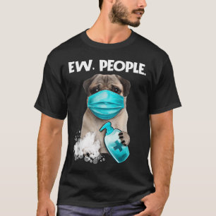 Camiseta Pug Ew Pessoas Cachorro Vestindo Uma Máscara Com 