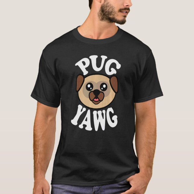 Camiseta Pug Fofo Yawg Premium (Frente)