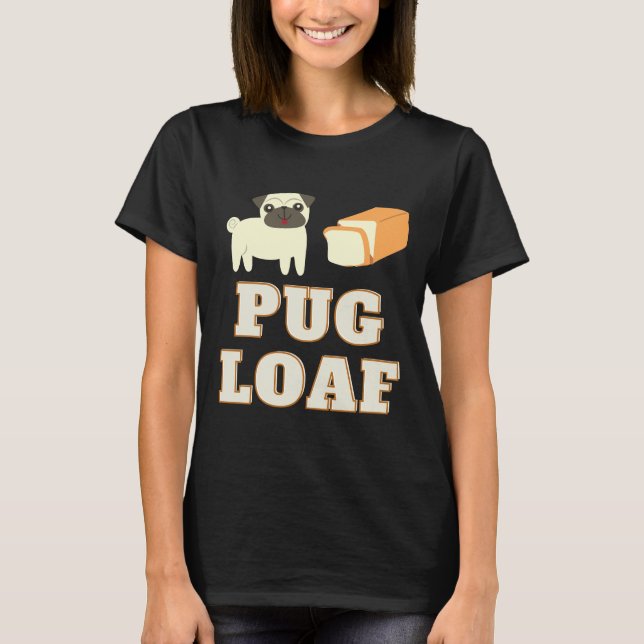 Camiseta Pug Loaf Classic T-Shirt 79 (Frente)