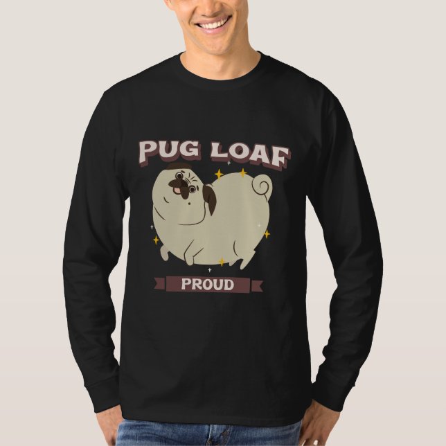 Camiseta Pug Loaf Clássica T-Shirt 749 (Frente)