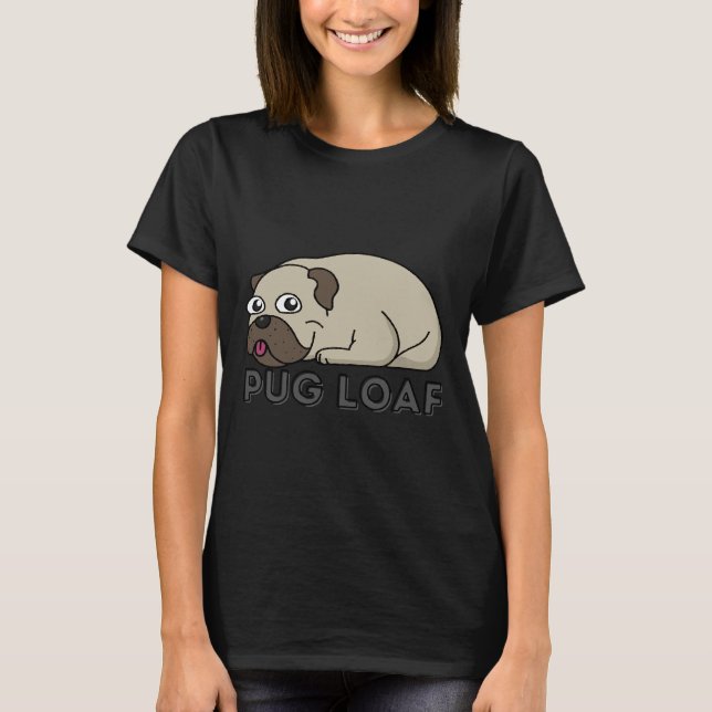 Camiseta Pug Loaf (com texto) Classic T-Shirt 410 (Frente)