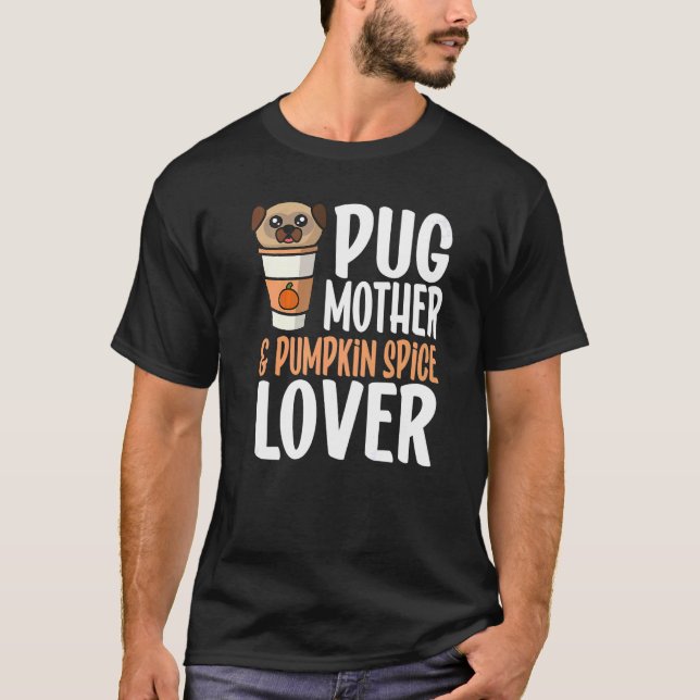 Camiseta Pug Mãe e Pumpkin Spice (Frente)