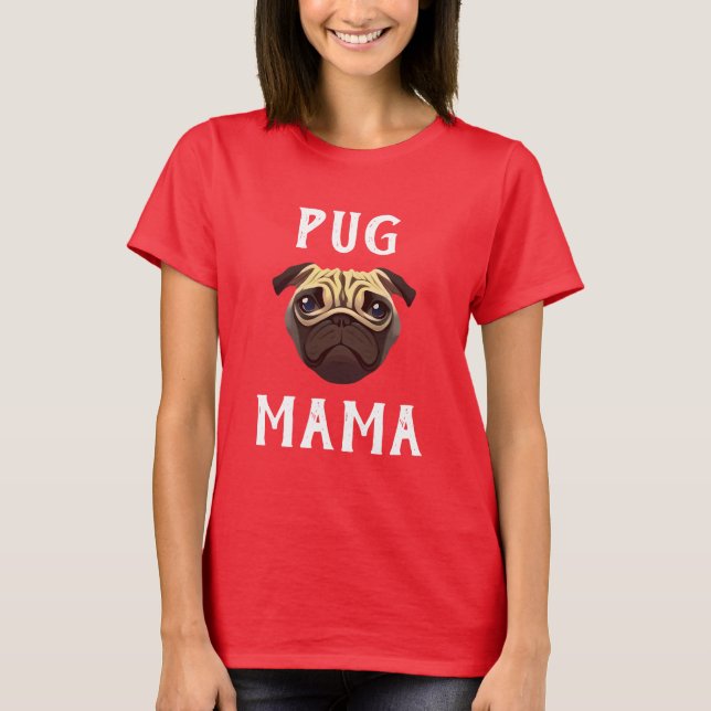 Camiseta Pug Mama T-Shirt (Frente)
