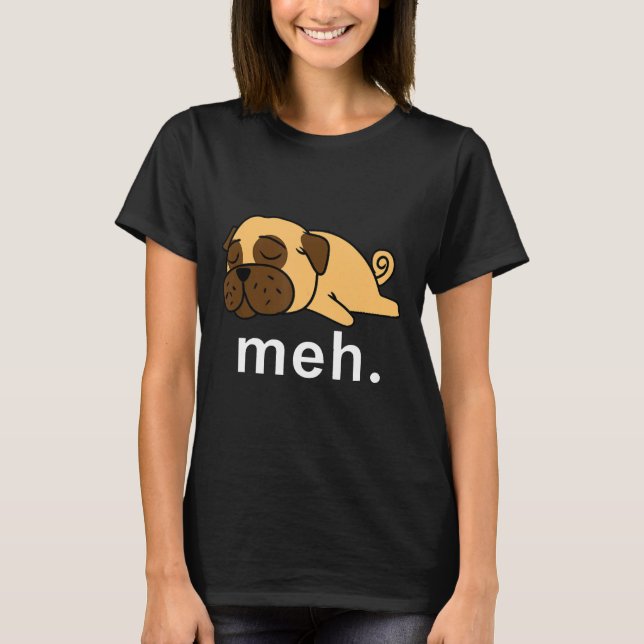 Camiseta Pug Meh Dog Internet Meme Animal Oferece Mulheres  (Frente)
