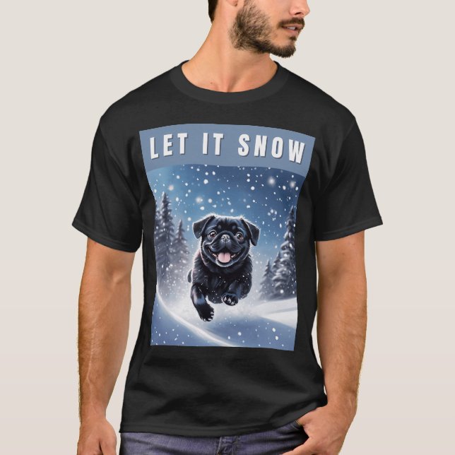 Camiseta Pug Preto de Neve - Deixe Nevar (Frente)