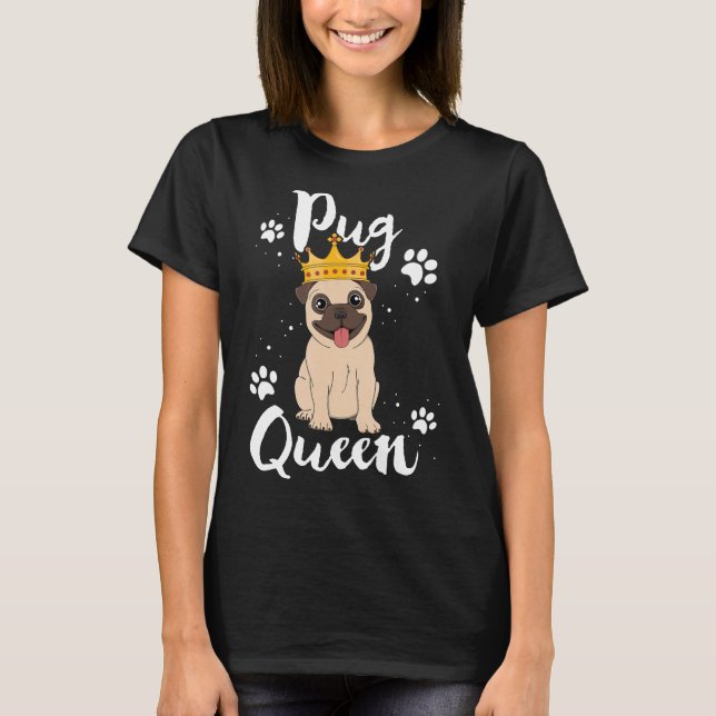 Camiseta Pug Queen Gift Mulheres Mãe Cachorro Cachorro Cach (Frente)