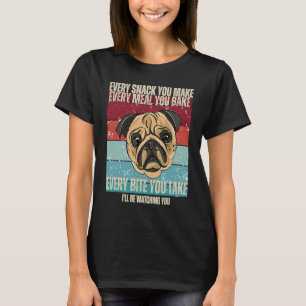 Camiseta Pug Todo Lanche Que Você Faz Eu Estarei Observando
