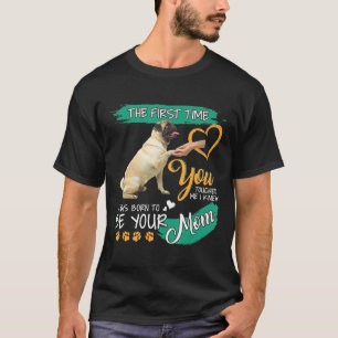 Camiseta Pug Você Me Tocou Eu Sabia Que Eu Nasci Para Ser S