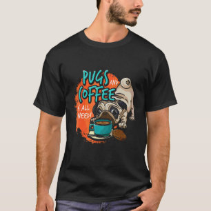 Camiseta Pugs Café E Biscoitos É Tudo Que Eu Preciso Pug