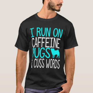 Camiseta Pugs Cafeína e Palavrões Divertido Dono de Pug Ama