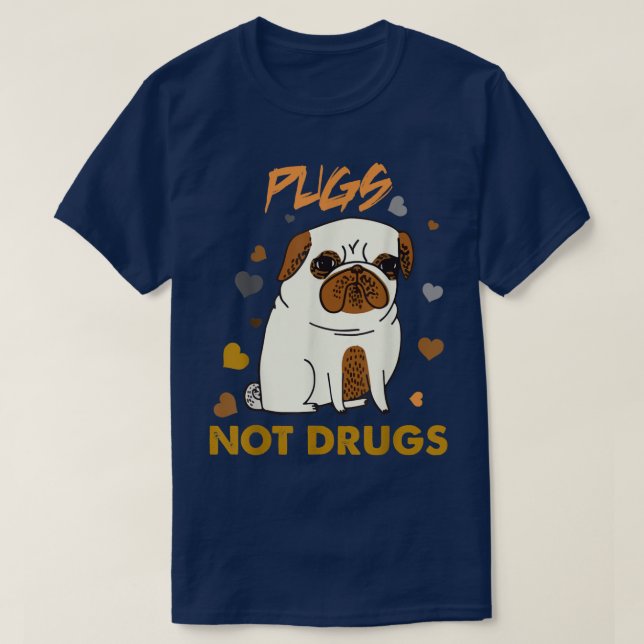 Camiseta Pugs Não Drogas Pug Lover Dog Presente Engraçado (Frente do Design)