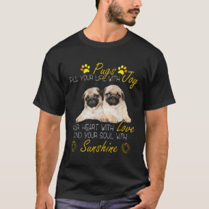 Camiseta Pugs Preenchem Sua Vida Com Alegria Sua Alma Com L