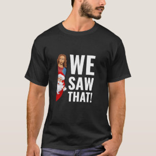 Camiseta Pular Jesus E Papais noeis Me Engraçado, Vimos Que
