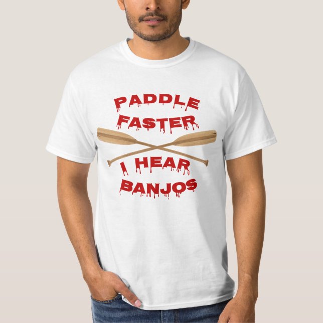 Camiseta Pule Mais Rápido, Eu Ouço Banjos Novamente T-Shirt (Frente)