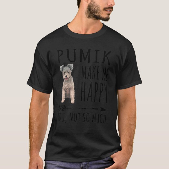 Camiseta Pumi Me Faz Feliz Você Não É Tão Cão (Frente)