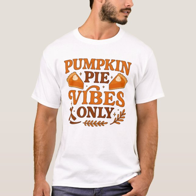 Camiseta Pumpkin Pie Vibes Only T-Shirt (Frente)