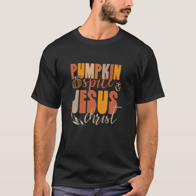 Camiseta Pumpkin Spice And Jesus Christ Cute Fall Coffee Lo (Frente)