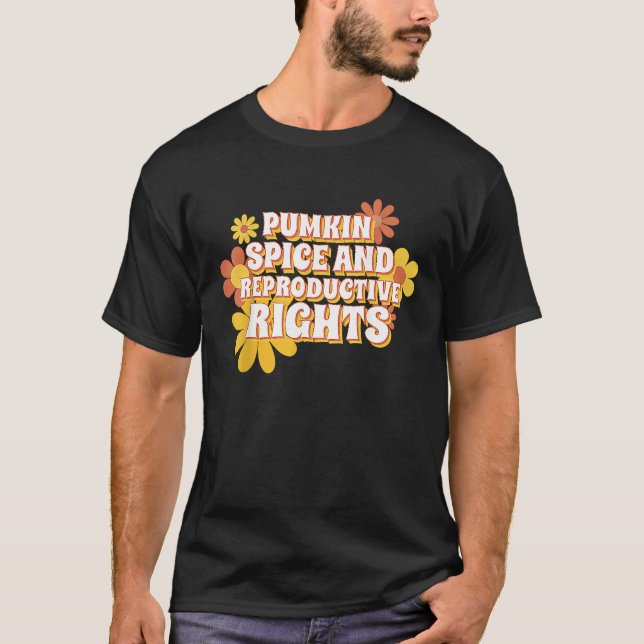 Camiseta Pumpkin Spice And Reproductive Rights Fall Feminis (Frente)