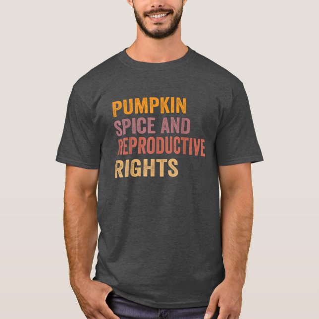 Camiseta Pumpkin Spice E Direitos Reprodutivos (Frente)