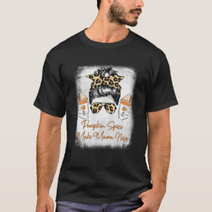Camiseta Pumpkin Spice Faz a mamãe ficar bem bagunçada Bun 