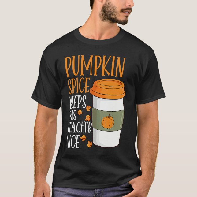 Camiseta Pumpkin Spice Keeps This Teacher Nice Fall Hallowe (Frente)