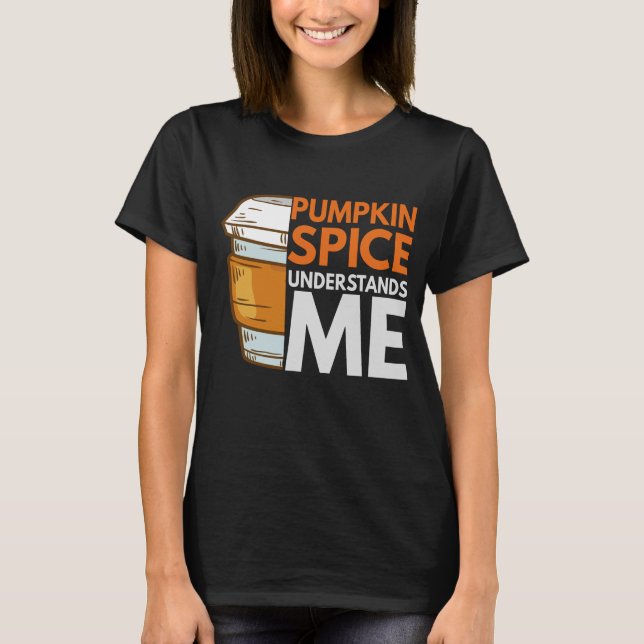 Camiseta Pumpkin Spice me entende como é engraçado. (Frente)