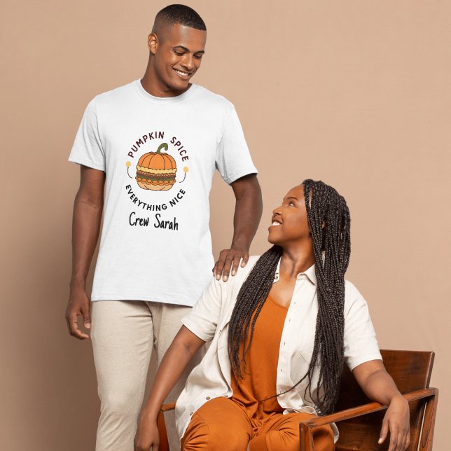 Camiseta Pumpkin Spice Tudo Bastante Nome Cai Na Praça da T (Pumpkin Spice Everything Nice Name Fall Crew Squad T-Shirt)