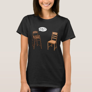 Camiseta Pun de cadeira alta sou tão Piada de cadeira alta