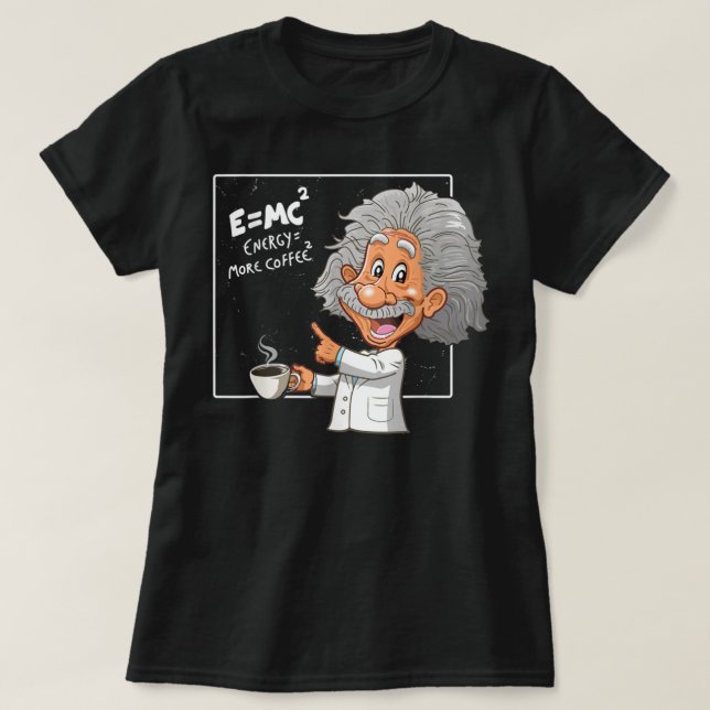 Camiseta Pun Energy É Mais Cientistas Do Café, Ciência Engr (Frente do Design)