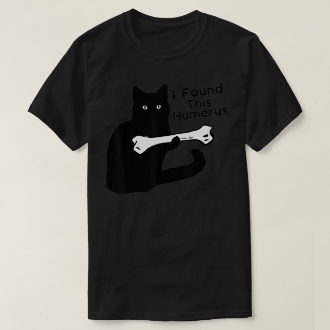 Camiseta Pun Joke  I Found This Humerus  Humorous Cat Lover (Frente do Design)