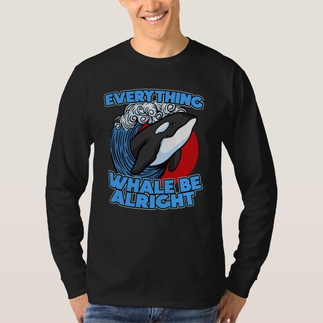 Camiseta Pun Orca Whale Graphic Everything Whale Be Alright (Frente)
