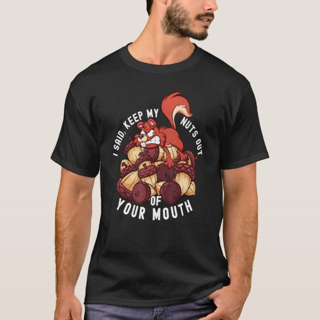 Camiseta Pun Piada Sarcastic Squirrel Nut Dizendo Vida Selv (Frente)