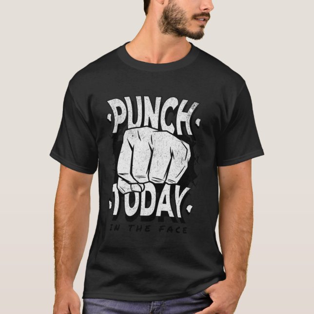 Camiseta Punch today in the face motivation  gym work out (Frente)